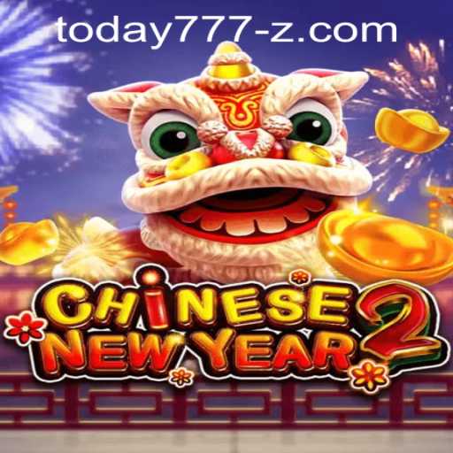 CHINESENEWYEAR2: A Captivating Gaming Experience with Today777 PH Login
