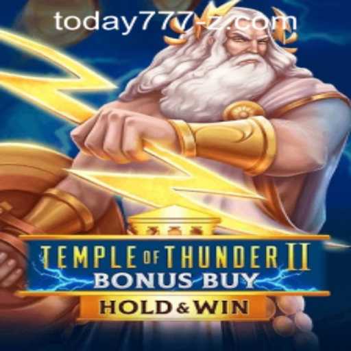 The Thrilling World of TempleofThunderIIBonusBuy and Today777 PH Login